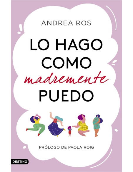 Lo hago como madremente puedo