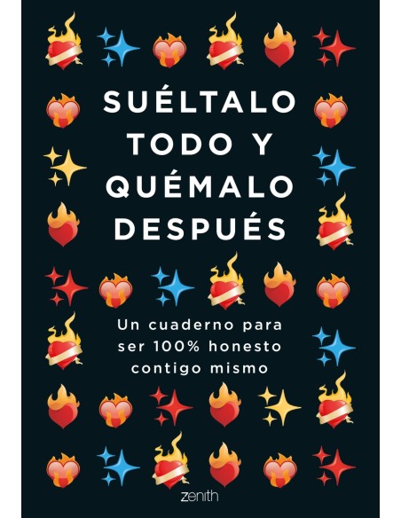 Sueltalo todo y quemalo despues