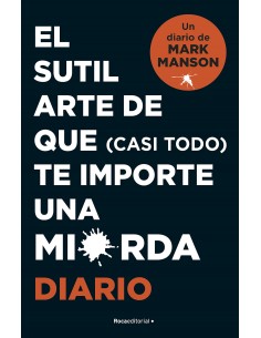 El sutil arte de que casi todo te importe una mierda DIARIO