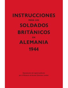 Instrucciones para los soldados britcnicos en Alemania 1944