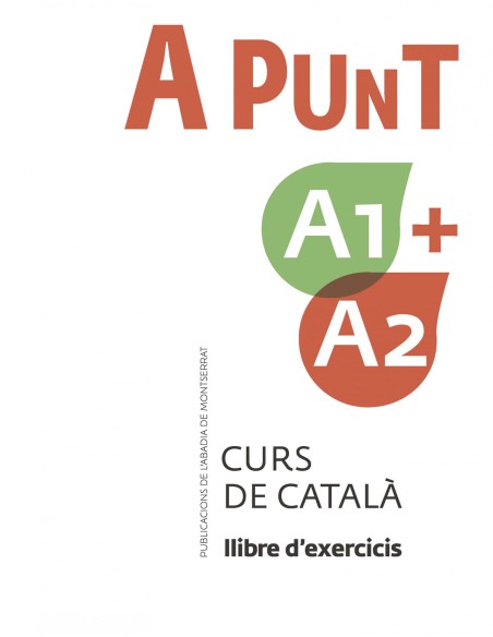 A punt A1A2 Curs de catala Llibre d exercicis