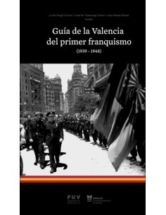 Guia de la Valencia del primer franquismo 1939 1948