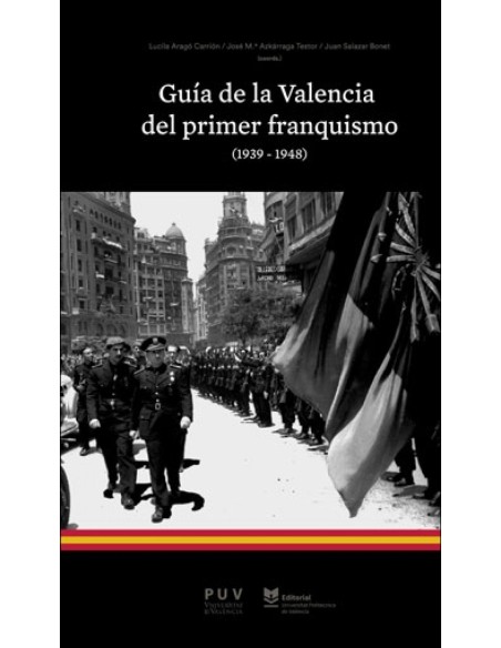 Guia de la Valencia del primer franquismo 1939 1948