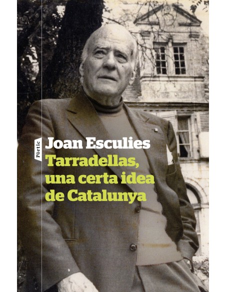 Tarradellas una certa idea de Catalunya