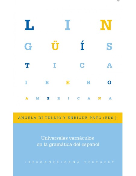 Universales vernaculos en la gramatica del espanol