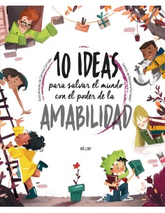 10 ideas para salvar el mundo con el poder de la amabilidad