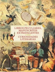 Libros peculiares manuscritos extravagantes y otras curiosidades literarias