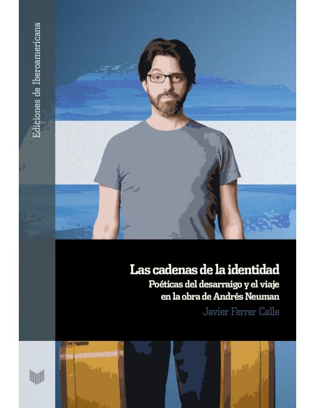 Cadenas de la identidad poeticas del desarraigo y viaje