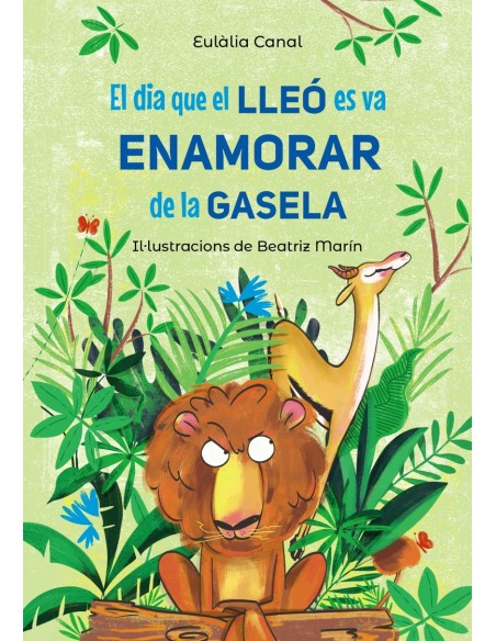 El dia que el lleo es va enamorar de la gasela