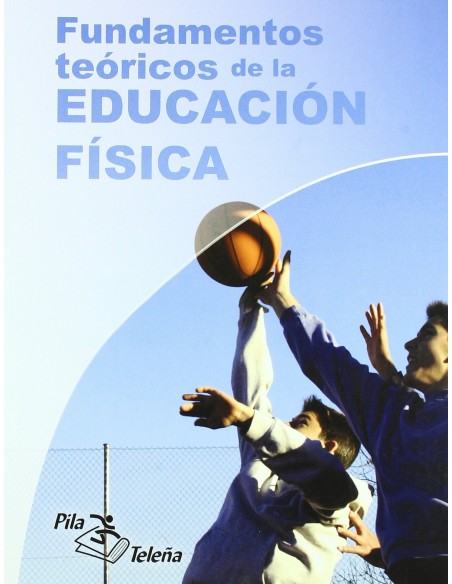 Fundamentos teoricos de la educacion fisica