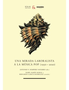 Una mirada laboralista a la musica pop 1950 2020