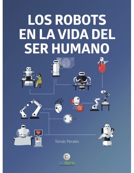 LOS ROBOTS EN LA VIDA DEL SER HUMANO