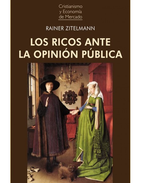 LOS RICOS ANTE LA OPINION PUBLICA