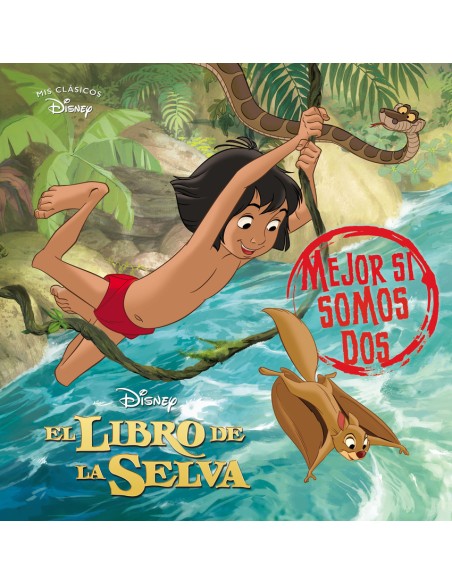 El libro de la selva Mejor si somos dos Mis Clasicos Disney