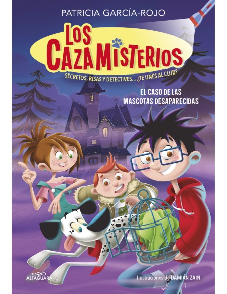 Los cazamisterios 1 El caso de las mascotas desaparecidas