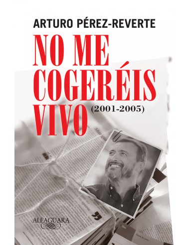 No me cogereis vivo 2001 2005