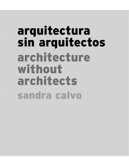 SANDRA CALVO ARQUITECTURA SIN ARQUITECTOS