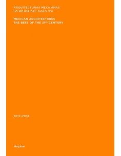 ARQUITECTURAS MEXICANAS LO MEJOR DEL SIGLO XXI 2017 2018