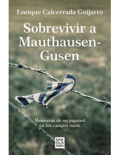 Sobrevivir a Mauthausen Gusen