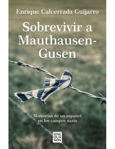 Sobrevivir a Mauthausen Gusen