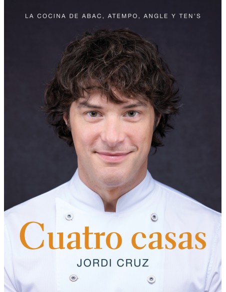 Cuatro casas La cocina de Jordi en ABaC Atempo Angle y Ten s