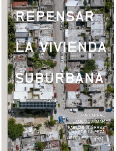 REPENSAR LA VIVIENDA SUBURBANA