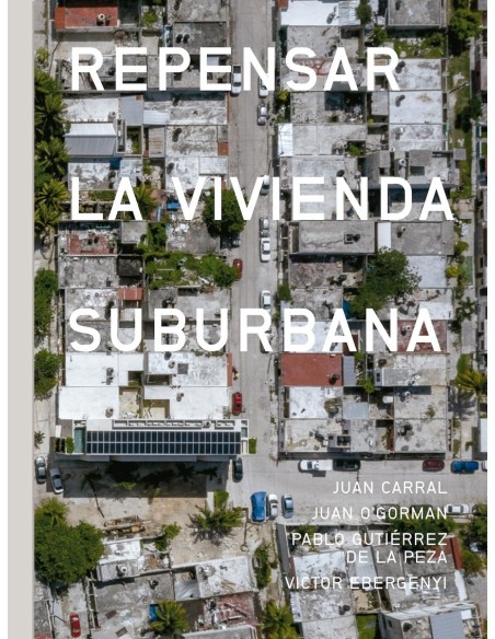 REPENSAR LA VIVIENDA SUBURBANA