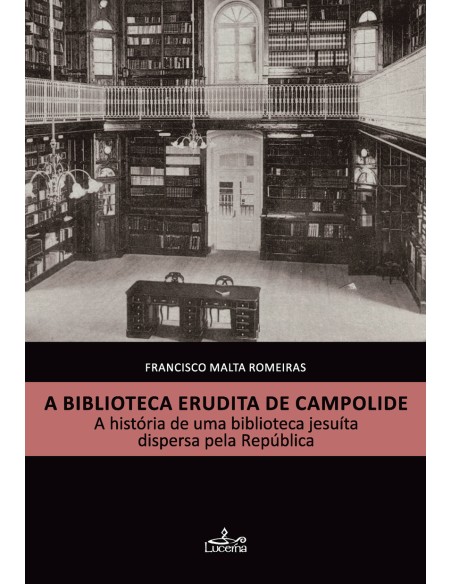 A BIBLIOTECA ERUDITA DE CAMPOLIDE