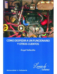 COMO DESPEDIR A UN FUNCIONARIO Y OTROS CUENTOS