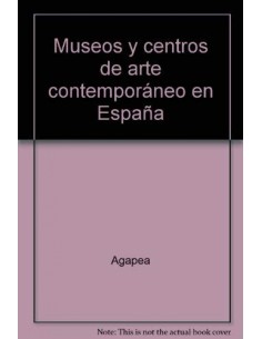 Museos y centros de arte contemporaneo en Espana