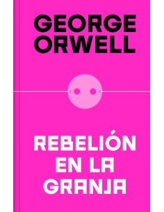 Rebelion en la granja edicion definitiva avalada por The Orwell Estate