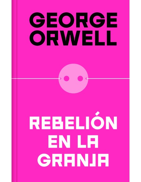 Rebelion en la granja edicion definitiva avalada por The Orwell Estate