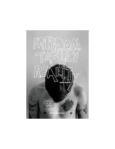 FREEDOM TASTES OF REALITY