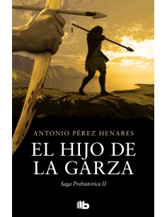 El hijo de la garza Saga Prehistorica 2