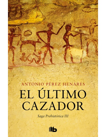 El ultimo cazador Saga Prehistorica 3