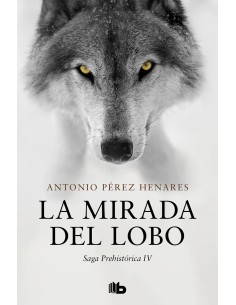 La mirada del lobo Saga Prehistorica 4