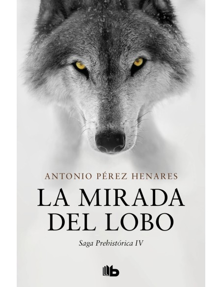 La mirada del lobo Saga Prehistorica 4