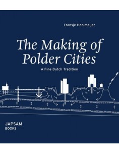 THE MAKING OF POLDER CITIES