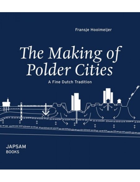 THE MAKING OF POLDER CITIES