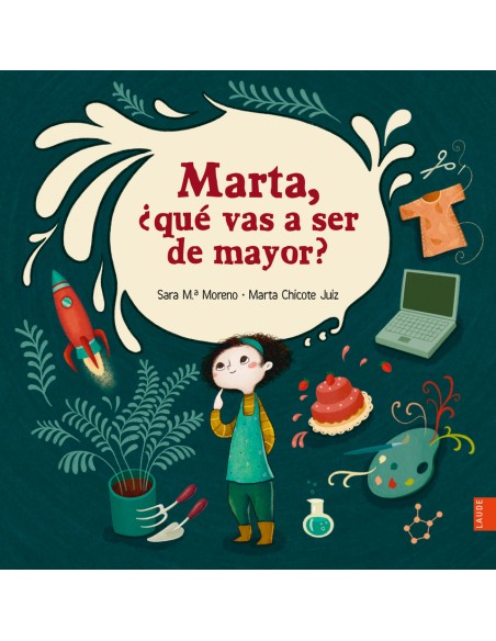 Marta que vas a ser de mayor