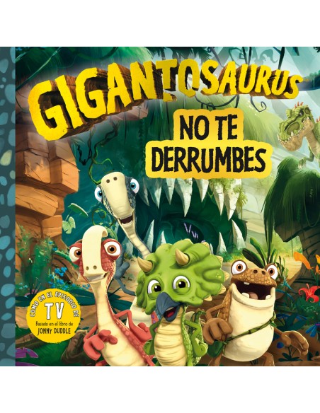 Gigantosaurus No te derrumbes