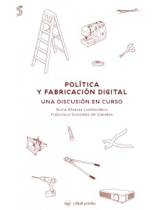 POLITICS AND DIGITAL FABRICATION