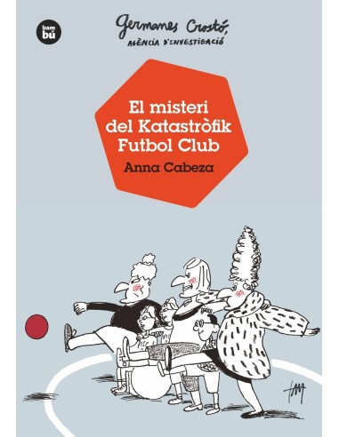 Germanes Crosto agencia d investigacio El misteri del Katastrfik Futbol Club