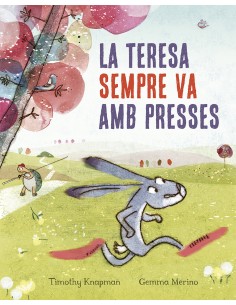 La Teresa sempre va amb presses
