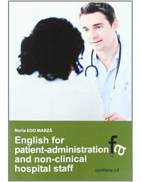 ENGLISH FOR PATIENT ADMINISTRATION AND NON CLINICAL HOSPITAL