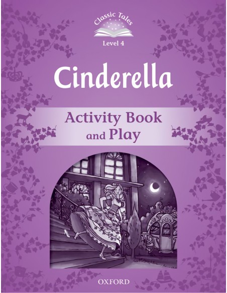 Classic Tales Level 4 Cinderella Activity Book 2nd Edition
