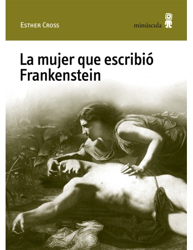 La mujer que escribio Frankenstein