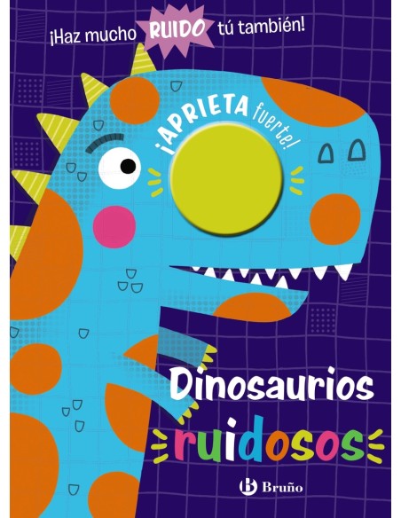 Dinosaurios ruidosos
