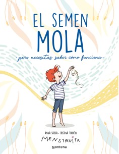 El semen mola pero necesitas saber como funciona