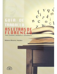 AS LETRAS DE FLORENCIO GUIA DE TRABALLO